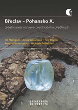E-kniha Břeclav – Pohansko X.  Sídelní areál na Severovýchodním předhradí - Jiří Macháček, Renáta Přichystalová, Petr Dresler, Adéla Balcárková
