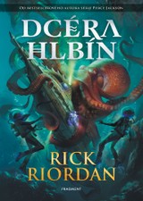 E-kniha Dcéra hlbín  - Rick Riordan
