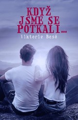 E-kniha Když jsme se potkali - Viktorie Besó
