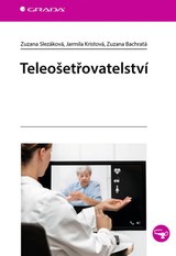 E-kniha Teleošetřovatelství - Zuzana Slezáková, Jarmila Kristová, Zuzana Bachratá