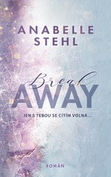 E-kniha BreakAway - Anabelle Stehl