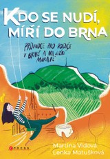 E-kniha Kdo se nudí, míří do Brna - Lenka Matušková, Martina Vidová