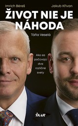 E-kniha Život nie je náhoda - Táňa Veselá, Imrich Béreš Jakub Křivan