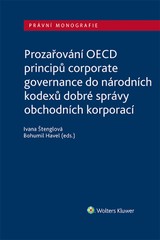 E-kniha Prozařování OECD principů corporate governance do národních kodexů dobré správy obchodních korporací - Ivana Štenglová, Bohumil Havel, eds.