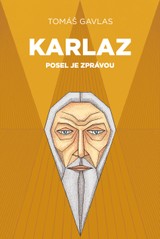 E-kniha Karlaz: Posel je zprávou - PhDr. Tomáš Gavlas