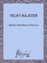 E-kniha Veľký majster - Božena Slančíková-Timrava