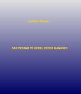 E-kniha Sar pestar te kerel feder manušes - Ladislav Stupak