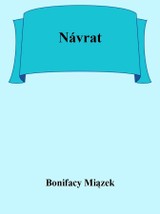 E-kniha Návrat - Bonifacy Miązek