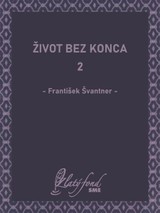 E-kniha Život bez konca 2 - František Švantner