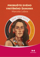 E-kniha Probuďte svého vnitřního šamana - Marcela Lobos