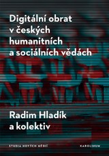 E-kniha Digitální obrat v českých humanitních a sociálních vědách - Radim Hladík