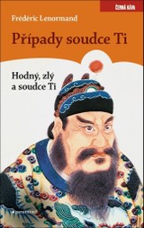 E-kniha Případy Soudce Ti. Hodný, zlý a soudce Ti - Frédéric Lenormand