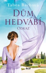 E-kniha Dům hedvábí 3: Odkaz - Tabea Bachová