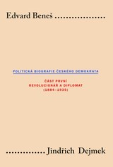 E-kniha Edvard Beneš: Politická biografie českého demokrata I - Jindřich Dejmek