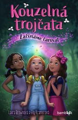 E-kniha Kouzelná trojčata – Začínáme čarovat - Elly Kramerová, Laura Brownová