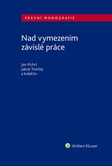 E-kniha Nad vymezením závislé práce - autorů kolektiv, Jan Pichrt, Jakub Tomšej