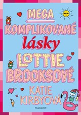 E-kniha Mega komplikované lásky Lottie Brooksové  - Katie Kirbyová