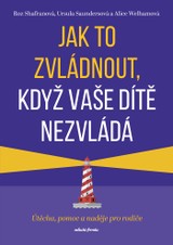 E-kniha Jak to zvládnout, když vaše dítě nezvládá  - Roz Shafran