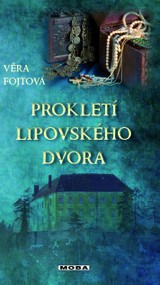 E-kniha Prokletí lipovského dvora - Věra Fojtová