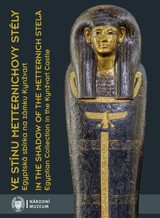 E-kniha Ve stínu Metternichovy stély / In the Shadow of the Metternich Stela - Jiří Honzl, Pavel Onderka, Gabriela Vrtalová, Christian E. Loeben, Petra Jadlovská