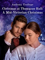 E-kniha Christmas at Thompson Hall: A Mid-Victorian Christmas Tale - Anthony Trollope