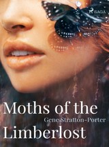 E-kniha Moths of the Limberlost - Gene Stratton-Porter