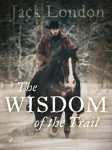 E-kniha The Wisdom of the Trail - Jack London
