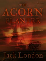 E-kniha The Acorn Planter - Jack London