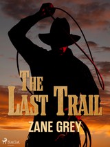 E-kniha The Last Trail - Zane Grey