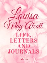 E-kniha Louisa May Alcott: Life, Letters, and Journals - Louisa May Alcott