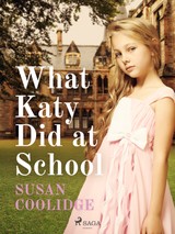E-kniha What Katy Did at School - Susan Coolidge