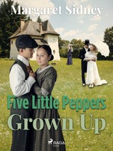 E-kniha Five Little Peppers Grown Up - Margaret Sidney