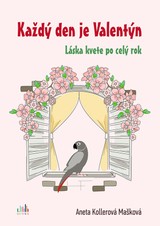 E-kniha Každý den je Valentýn - Mašková Aneta Kollerová
