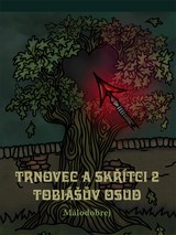 E-kniha Trnovec a skřítci 2 – Tobiášův osud -  Málodobrej