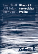 E-kniha Klasická teoretická fyzika - Jiří Tolar, Igor Jex, Doc.Ing. Ivan Štoll CSc.