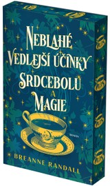 E-kniha Neblahé vedlejší účinky srdcebolu a magie - Breanne Randall