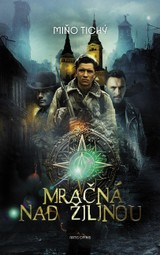 E-kniha Mračná nad Žilinou - Miňo Tichý