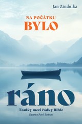 E-kniha Na počátku bylo ráno - Jan Zindulka