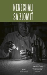 E-kniha Nenechali sa zlomiť - Soňa Gyarfašová