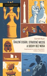 E-kniha Šialení cisári, stratené mestá a sochy bez nosa - Garrett Ryan