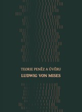 E-kniha Teorie peněz a úvěru - Ludwig von Mises