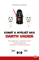 E-kniha Konať a myslieť ako Darth Vader - Gwendal Fossois