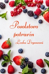 E-kniha Posolstvo potravín - Lenka Drgoncová
