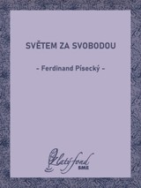 E-kniha Světem za svobodou - Ferdinand Písecký