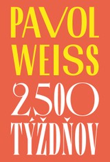 E-kniha 2 500 týždňov - Pavol Weiss