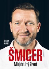 E-kniha Šmicer Můj druhý život - Štěpán Filípek