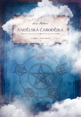 E-kniha Kvadriga: Andělská čarodějka - Lucie Stošková
