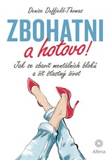 E-kniha Zbohatni a hotovo! - Denise Duffield-Thomas