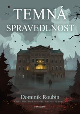 E-kniha Temná spravedlnost - Dominik Roubin