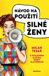 E-kniha Návod na použití silné ženy - Milan Tesař, Mirka Zlatníková